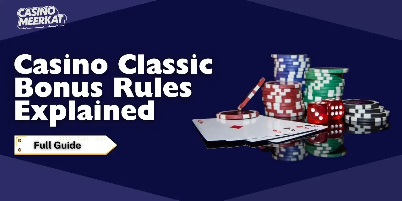 Casino Classic Bonus Rules Explained